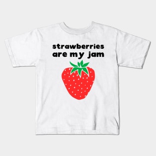 Strawberries are my jam Kids T-Shirt